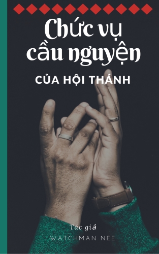 Chức Vụ Cầu Nguyện Của Hội Thánh