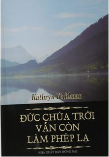 Đức Chúa Trời Vẫn Còn Làm Phép Lạ